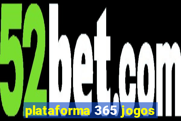 plataforma 365 jogos